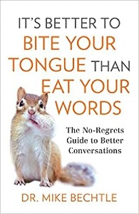 Godly Dating 101: It’s Better to Bite Your Tongue Than Eat Your Words: The No-Regrets Guide to Better Conversations