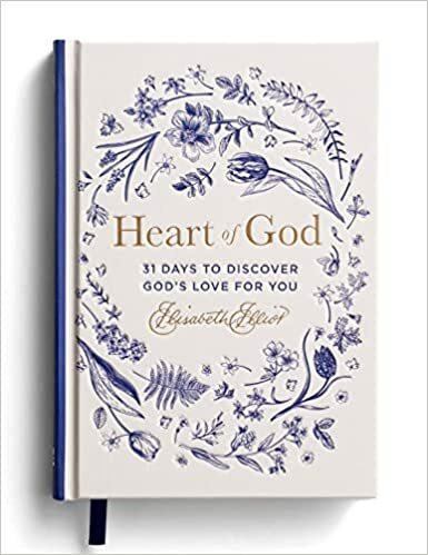 Heart of God: 31 Days to Discover God’s Love for You
