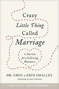 Crazy Little Thing Called Marriage: 12 Secrets for a Lifelong Romance