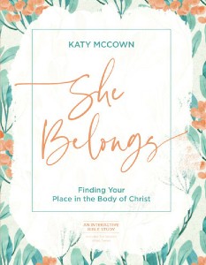 She Belongs: Finding Your Place in the Body of Christ